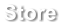 Store